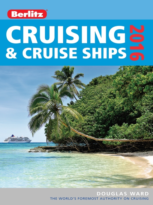 Title details for Berlitz Cruising & Cruise Ships 2016 by Douglas Ward - Available